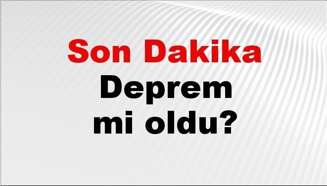 son dakika deprem mi oldu az once deprem nerede oldu istanbul ankara izmir ve il il afad son depremler 28 eylul 2025 q1ylSg8T